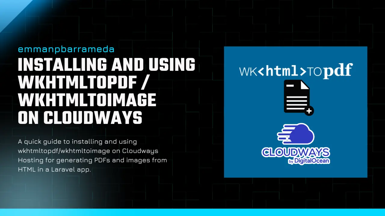 Installing and Using wkhtmltopdf / wkhtmltoimage on Cloudways